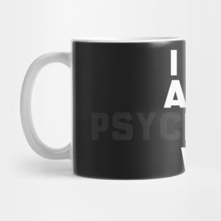 I Have A Very Hot Wife (PsycHOTic) Mug